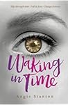 Waking in Time by Angie Stanton Waking in Time by Angie Stanton