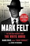 Mark Felt: The Man Who Brought Down the White House