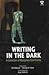 Writing in the Dark: A Collection of Malayalam Dalit Poetry