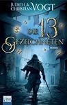 Die 13 Gezeichneten by Judith C. Vogt