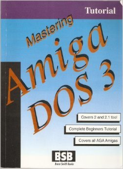 Mastering AmigaDOS 3 Tutorial (Paperback)
