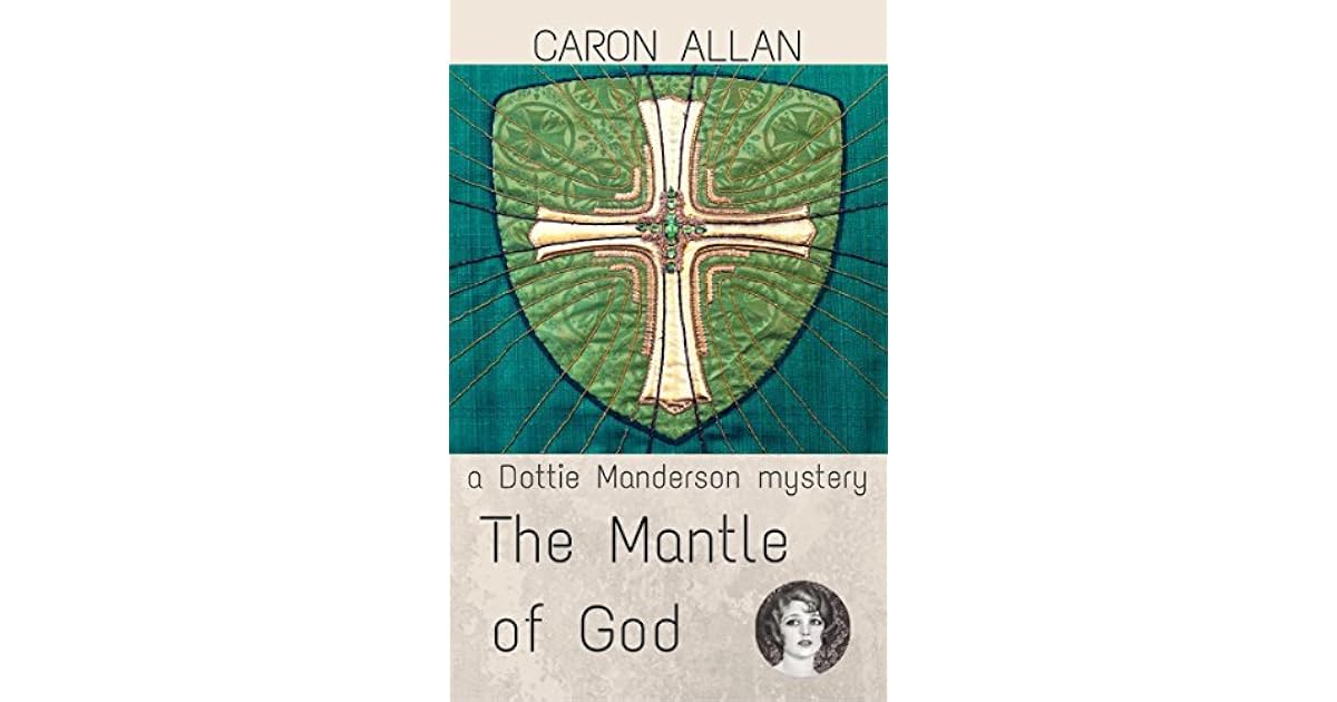 The Mantle of God (Dottie Manderson 2) by Caron Allan