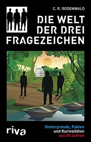 Die Welt der Drei Fragezeichen: Hintergründe, Fakten und Kuriositäten aus 50 Jahren (Kindle Edition)