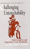 Challenging Untouchability: Dalit Initiative and Experience from Karnataka (Cultural Subordination and the Dalit Challenge)