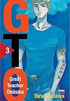 Gto Great Teacher Onizuka Vol 3 By Tōru Fujisawa