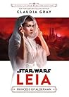Leia, Princess of Alderaan by Claudia Gray