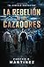 La Rebelión de los Cazadores