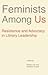 Feminists Among Us: Resistance and Advocacy in Library Leadership