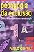 Pedagogia da Exclusão by Pablo Gentili