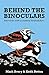 Behind the Binoculars: Interviews with acclaimed birdwatchers