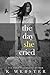 The Day She Cried