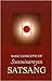 Basic Concepts of Swaminarayan Satsang by Sadhu Vivekjivandas