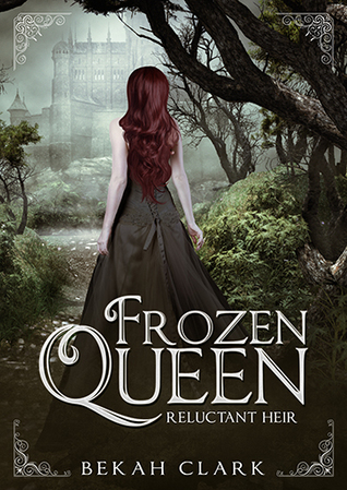 The Frozen Queen: Reluctant Heir (Frozen Queen Series #1)