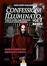 Le Confessioni di un Illuminato Vol.1 Remix: Tutta la verità sugli Illuminati e il nuovo ordine mondiale