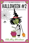 Halloween for Beginner Readers #2 by Ella May Woodman