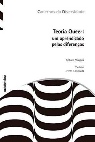 Teoria Queer: Um Aprendizado pelas Diferenças (Portuguese Edition)