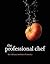 The Professional Chef by Culinary Institute of America The Professional Chef by Culinary Institute of America