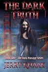The Dark Truth by Jerry Knaak