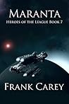 Maranta (Heroes of the League Book 7)