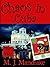 Chaos in Cuba (Starling and...