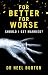 For Better For Worse: Should I Get Married?