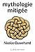mythologie mitigée