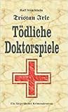 Tristan Irle - Tödliche Doktorspiele (Tristan Irle, #9)