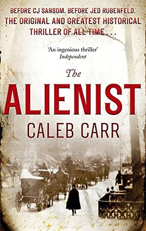 The Alienist (Dr. Laszlo Kreizler, #1)