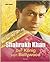 Shahrukh Khan by Deepa Gahlot