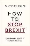 How To Stop Brexit - And Make Britain Great Again