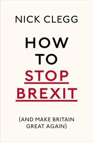 How To Stop Brexit - And Make Britain Great Again (Paperback)