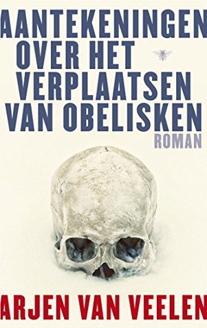 Aantekeningen over het verplaatsen van obelisken (Kindle Edition)