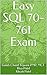 Easy SQL 70-761 Exam by Gulab Chand Tejwani