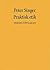 Praktisk Etik by Peter Singer Praktisk Etik by Peter Singer