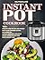 Instant Pot Cookbook: 100+ ...