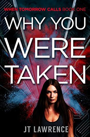 Why You Were Taken (When Tomorrow Calls, #1)