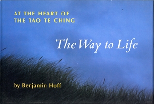 Way to Life: At the Heart of the Tao Te Ching, The