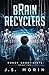 Brain Recyclers (Robot Geneticists #2)