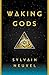 Waking Gods (Themis Files, #2)