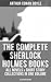 The Complete Sherlock Holmes Books: All Novels & Short Story Collections (Illustrated): A Study in Scarlet, The Sign of Four, The Hound of the Baskervilles, The Valley of Fear…