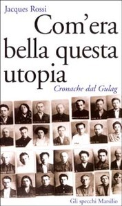 Com'era bella questa utopia. Cronache dal Gulag (Paperback)