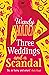 Three Weddings and a Scanda...