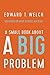 A Small Book about a Big Problem by Edward T. Welch