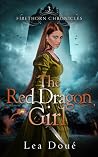 The Red Dragon Girl by Lea Doué