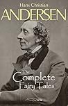 Hans Christian Andersen's Complete Fairy Tales by Hans Christian Andersen