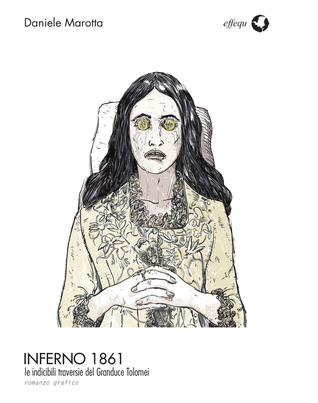 Inferno 1861. Le indicibili traversie del granduce Tolomei