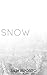 Snow by Julia Esposito