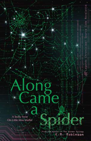 Along Came a Spider (Legends Chronicles, #1)