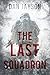 The Last Squadron by Dan Jayson