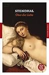 Über die Liebe by Stendhal